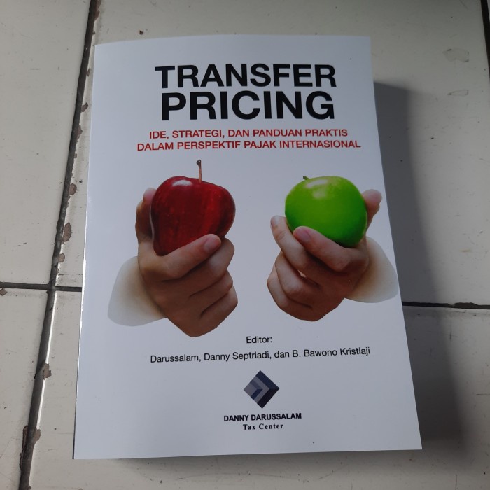 

Transfer pricing ide strategi dan panduan praktis dalam perspektif paj