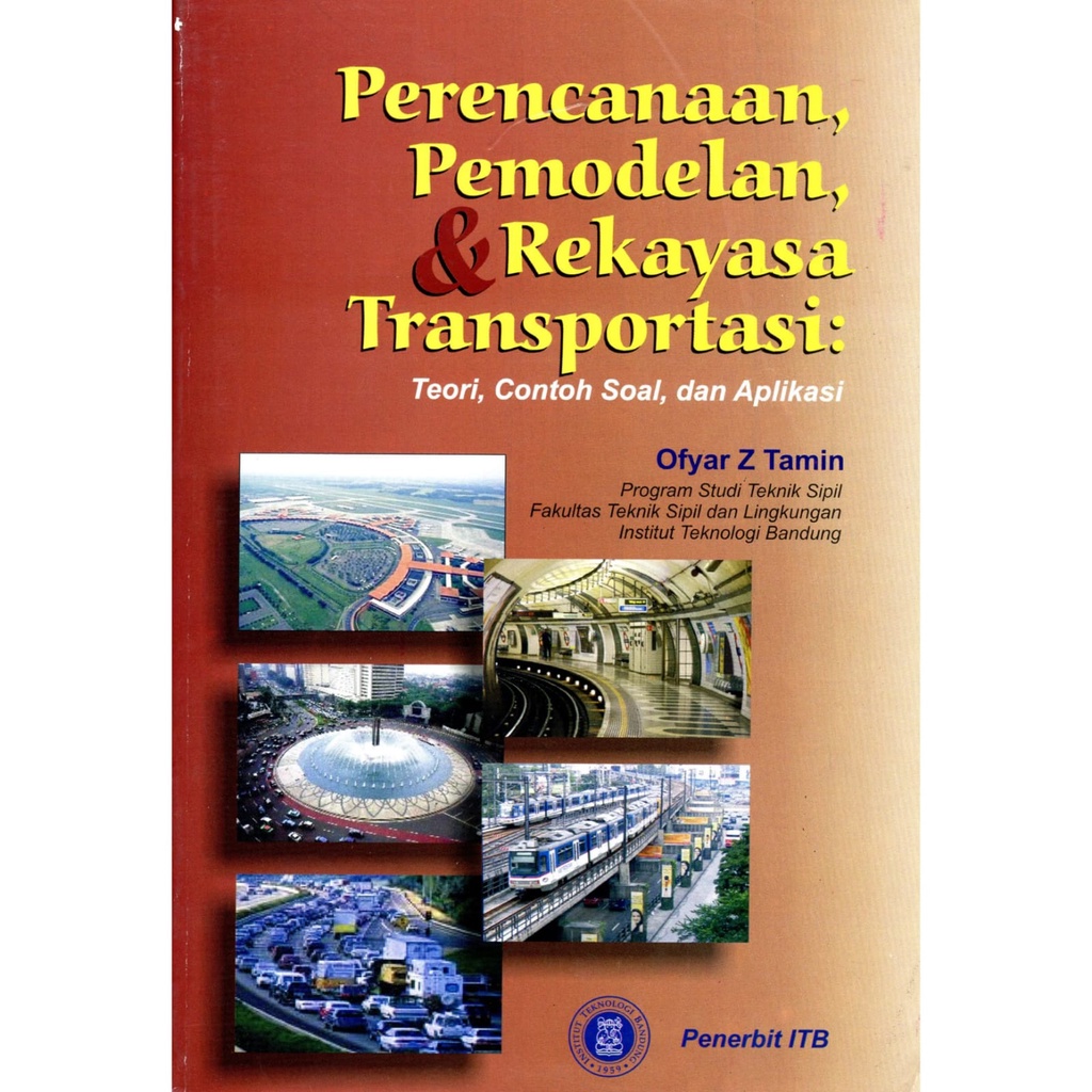 Perencanaan Pemodelan & Rekayasa Transportasi _ Ofyar Z Tamin