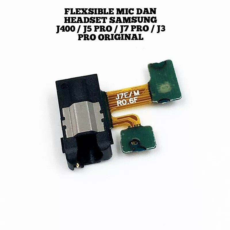 FLEXSIBLE MIC DAN HEADSET SAMSUNG J400 / J5 PRO / J7 PRO / J3 PRO ORIGINAL