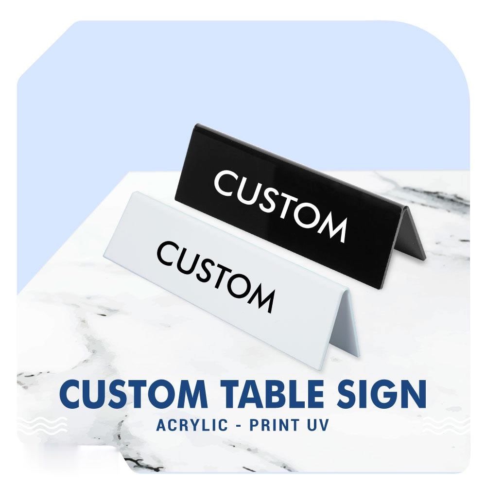 

CUSTOM TABLE SIGN / CUSTOM TULISAN PAPAN MEJA TEKUK / CUSTOM AKRILIK TAG