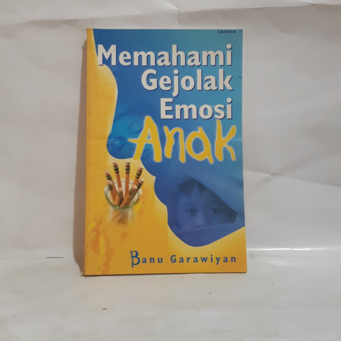 MEMAHAMI GEJOLAK EMOSI ANAK BY BANU GARAWIYAN #OXL