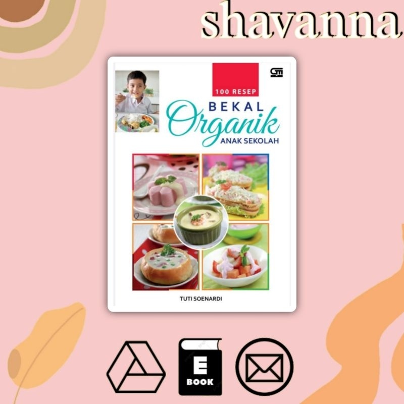 

(Indonesia) 100 Resep Bekal Organik Anak Sekolah