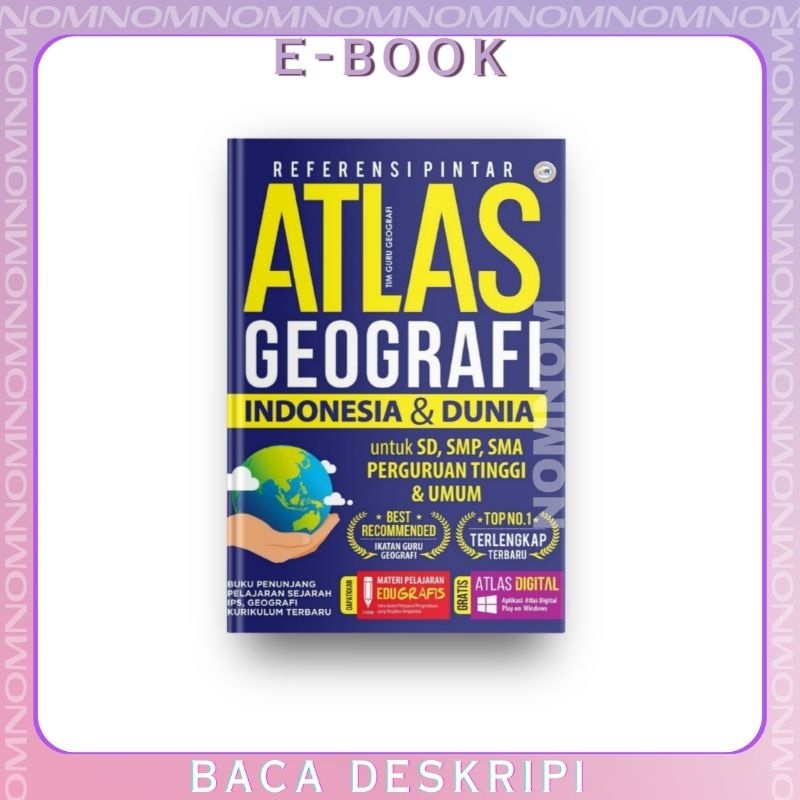 

Atlas Geografi Indonesia dan Dunia Untuk SD, SMP, SMA dan Perguruan Tinggi Umum