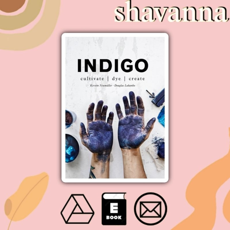 

(Inggris) indigio: cultivate, dye, create
