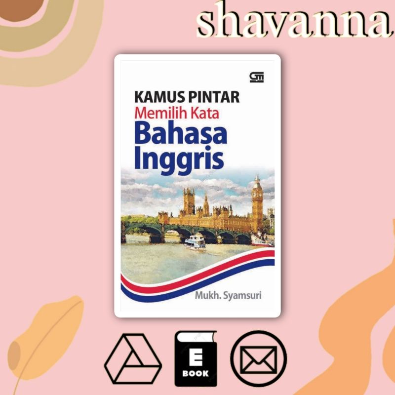 

(Indonesia) Kamus Pintar Memilih Bahasa Inggris