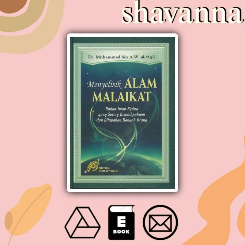 

(Indonesia) Menyelisik Alam Malaikat - Rukun Iman Kedua yang Sering Disalahpahami & Dilupakan Banyak Orang by Muhammad bin A.W. Al 'Aqil