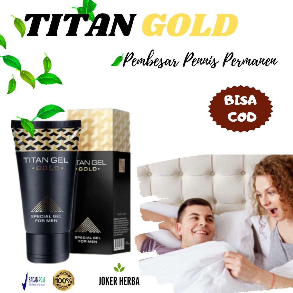 LAGI PROMO Titan GEL Gold Original BPOM HASIL MAKSIMAL PERMANEN bisa COD HERBAL IMPIAN