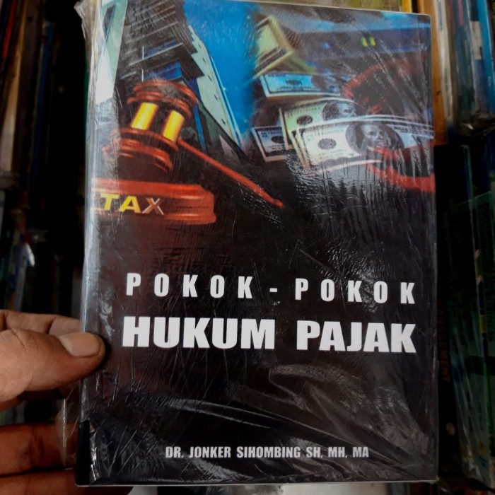 

Pokok Pokok Hukum Pajak. Dr.Jonker Sihombing SH
