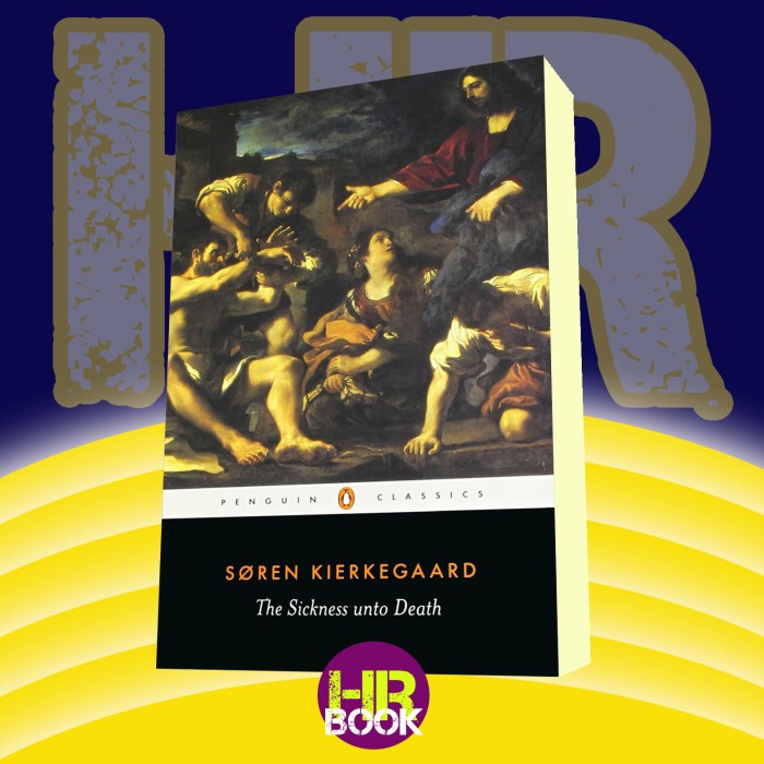 The Sickness unto Death: A Christian Psychological Exposition of Edifi