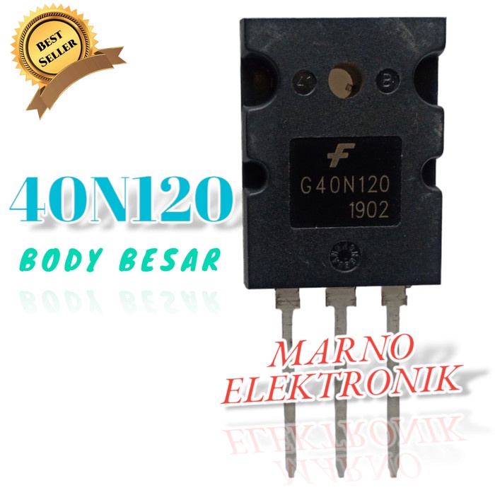 TR TRANSISTOR 40N120 40-N120 40 N120 N 120 BODY BESAR TR PART TOOL ELECTRO
