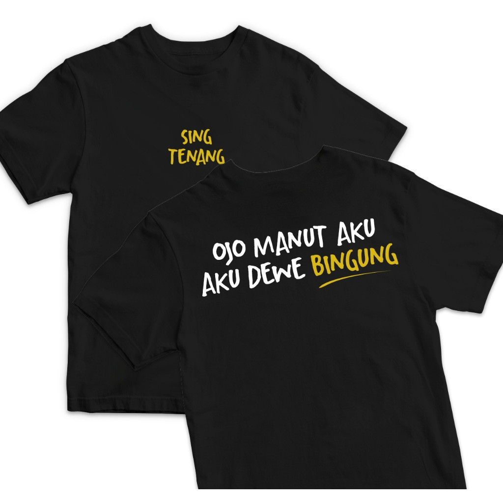 Kaos Kata Kata "Ojo Manut Aku Aku Dewe Bingung" / kaos kata kata keren nyindir  / kaos santri / kaos