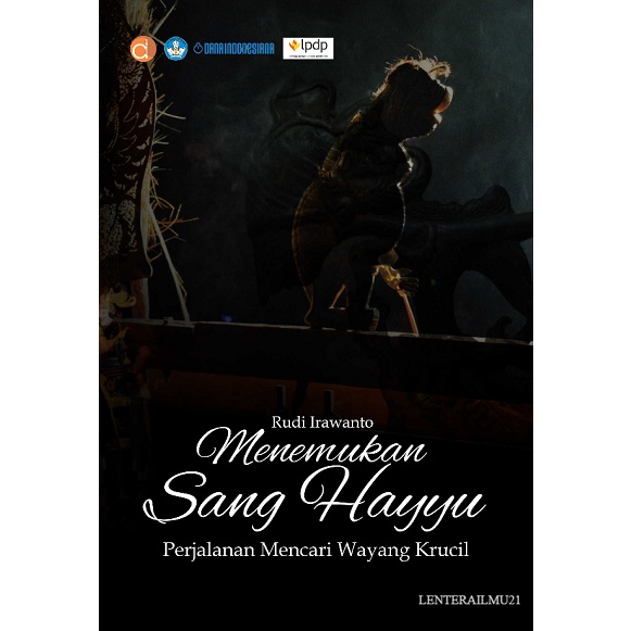 Buku Menemukan Sang Hayyu Perjalanan Mencari Wayang Krucil - Rudi Irawanto