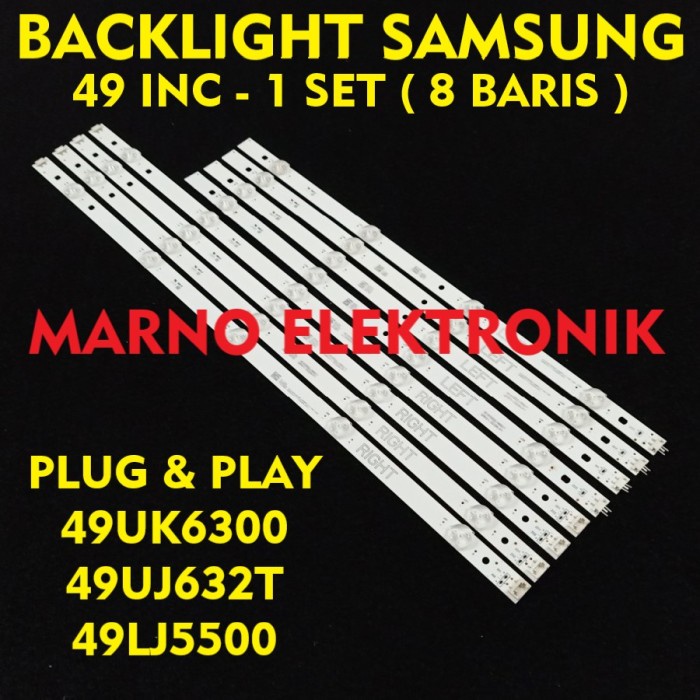 PART BACKLIGHT SAMSUNG 49 INC 49UJ632 49UK6300 49LJ5500 LAMPU BL LED TV 9K