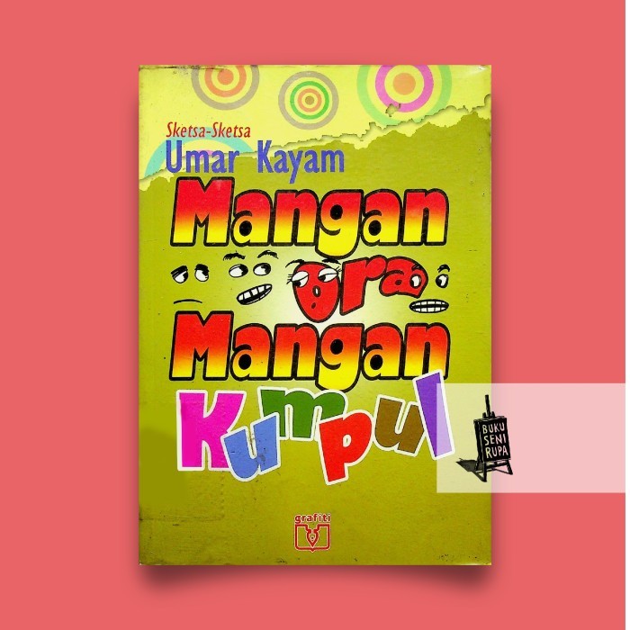 Sketsa-Sketsa Mangan Ora Mangan Ngumpul - Umar Kayam original segel
