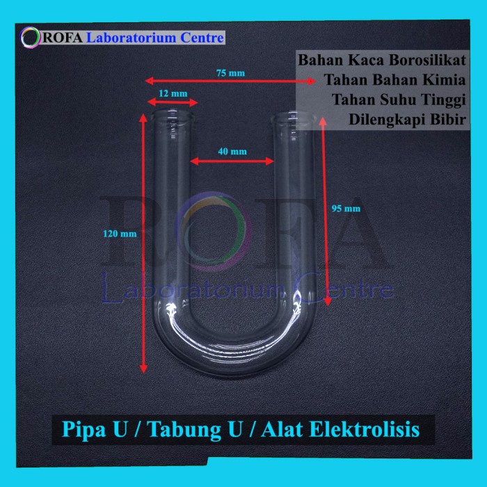 Tabung U Kaca Pyrex / Pipa U Kaca / Alat Elektrolisis / U Tube