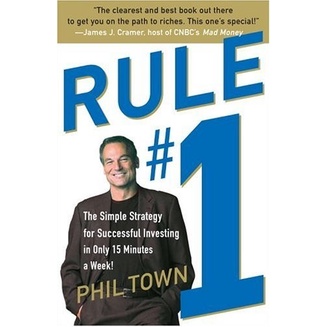 

Rule #1: The Simple Strategy for Successful Investing in .. Phil Town