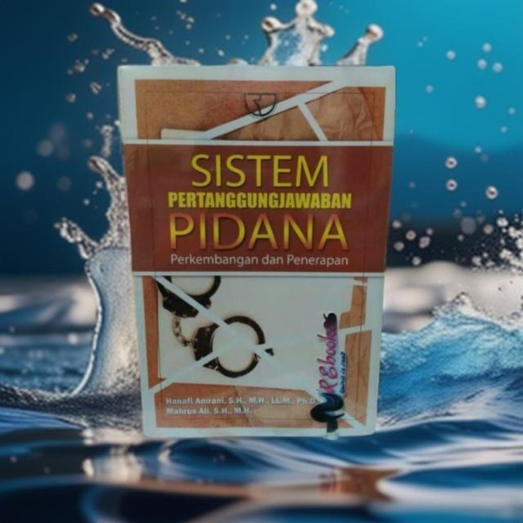 Sistem Pertanggungjawaban Pidana - Hanafi Amrani #RGP