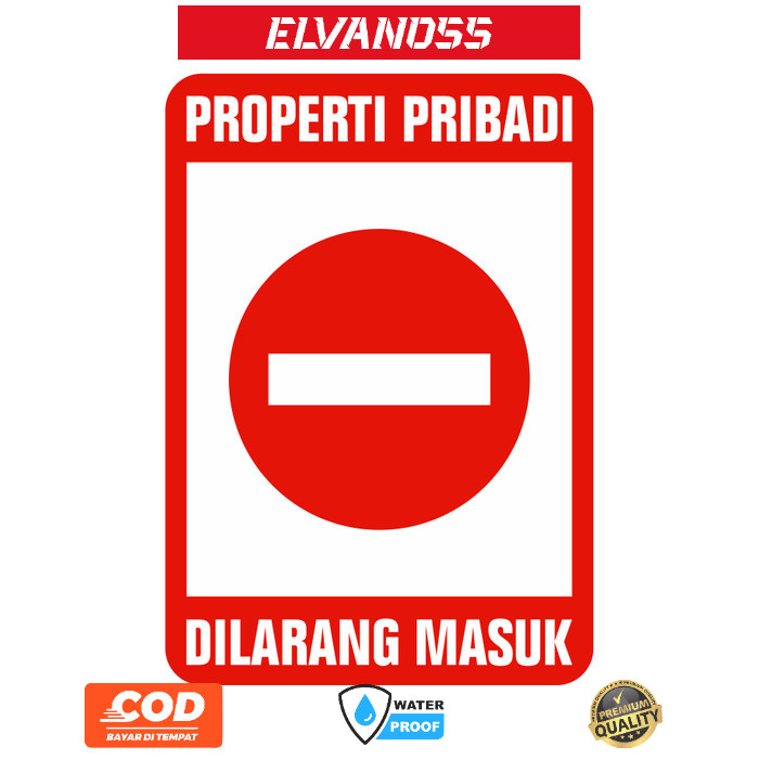 

STIKER (CUSTOM) PROPERTI PRIBADI - DILARANG MASUK - 35X50CM SIGNAGE FREE CUSTOM DESAIN