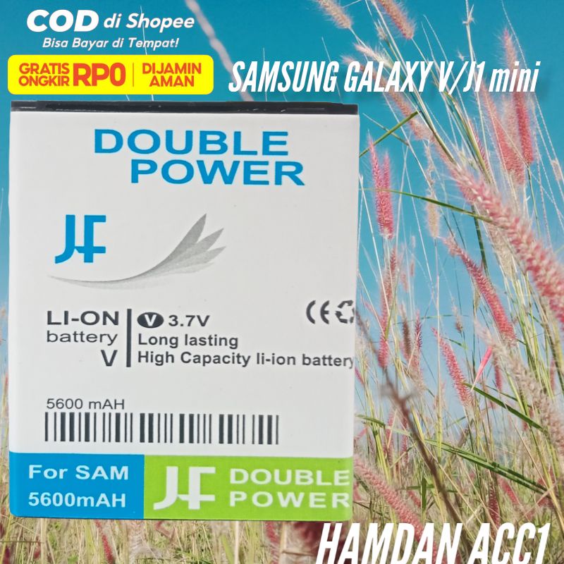 BATREY BATRAI SAMSUNG GALAXY V/J1 Mini  TTYPE(G313)BARANG ORIGINAL DOBEL POWER JF