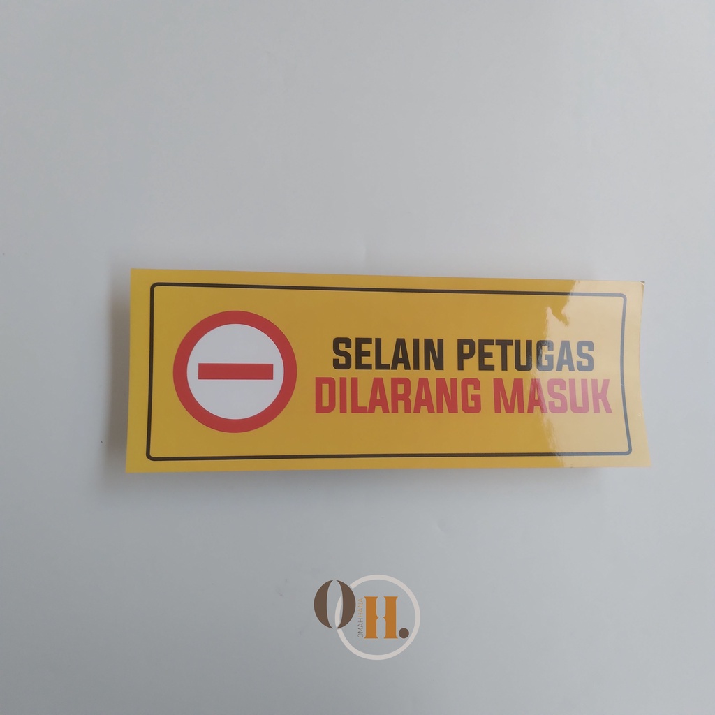 

Stiker Selain Petugas Dilarang Masuk - Stiker Staff Only