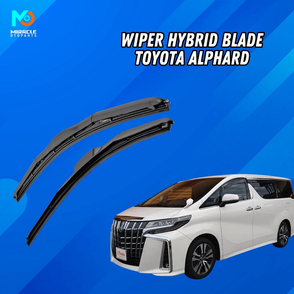 Wiper Hybrid Blade Toyota Alphard / Wiper Blade Hybrid 1 Set (Kiri dan Kanan)