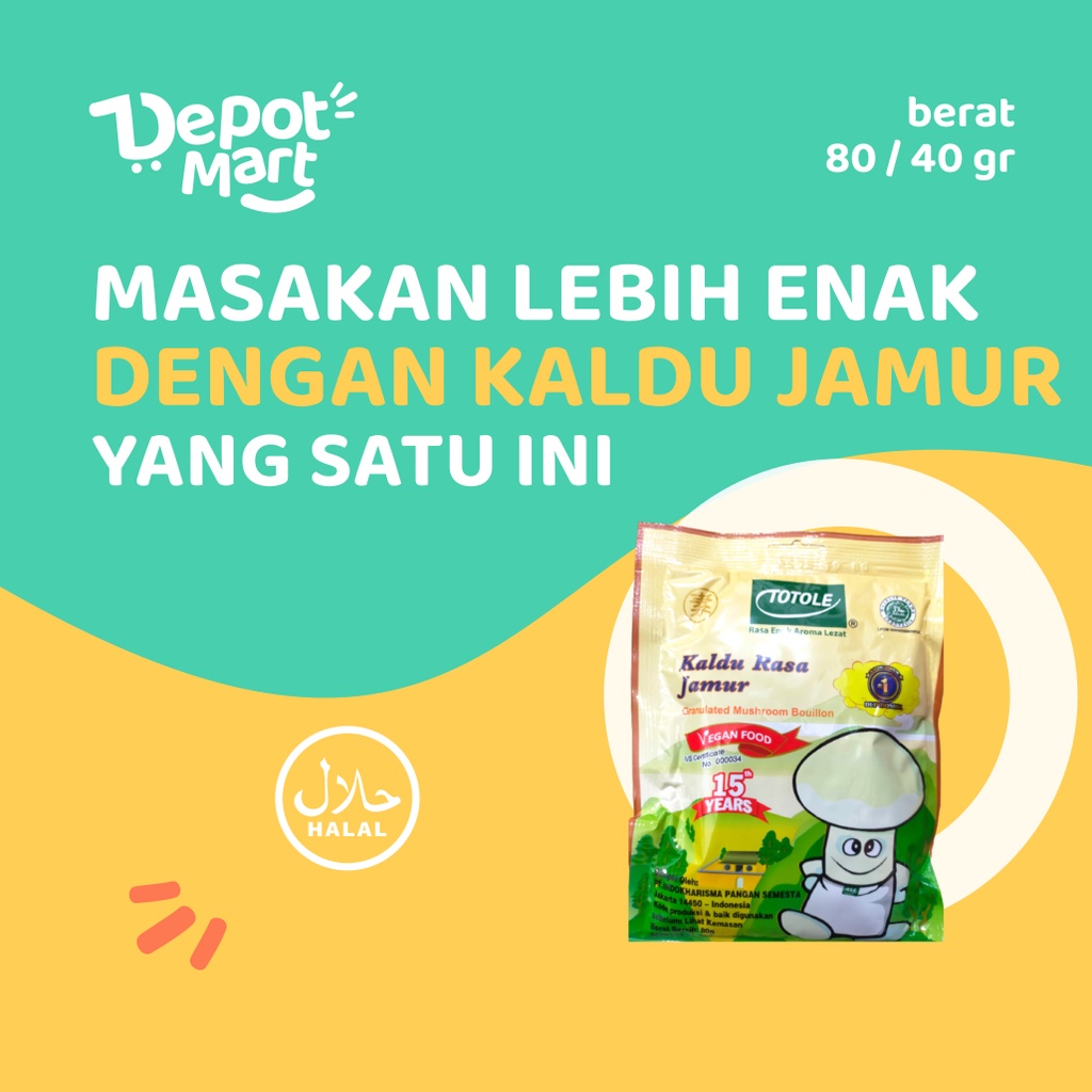 

TOTOLE KALDU Jamur - Depot Mart