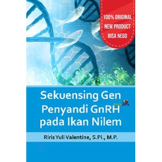 Buku Sekuensing Gen Penyandi GnRH Pada Ikan Nilem - BUKU PERIKANAN DAN KELAUTAN - BW