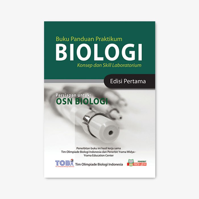 Buku Panduan Praktikum Biologi untuk Persiapan Olimpiade Biologi Edisi Pertama