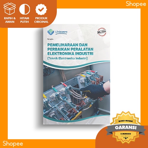 Buku SMK Kurikulum Merdeka PEMELIHARAAN DAN PERBAIKAN PERALATAN ELEKTRONIKA INDUSTRI (Teknik Elektro