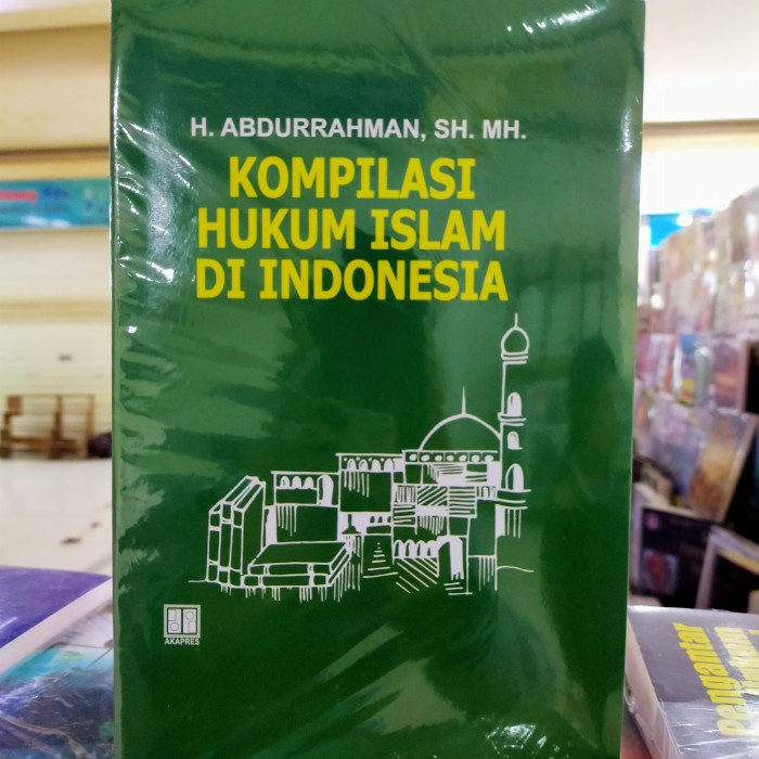 

Buku Kompilasi hukum islam di indonesia by H.Abdurrahman,SH.MH