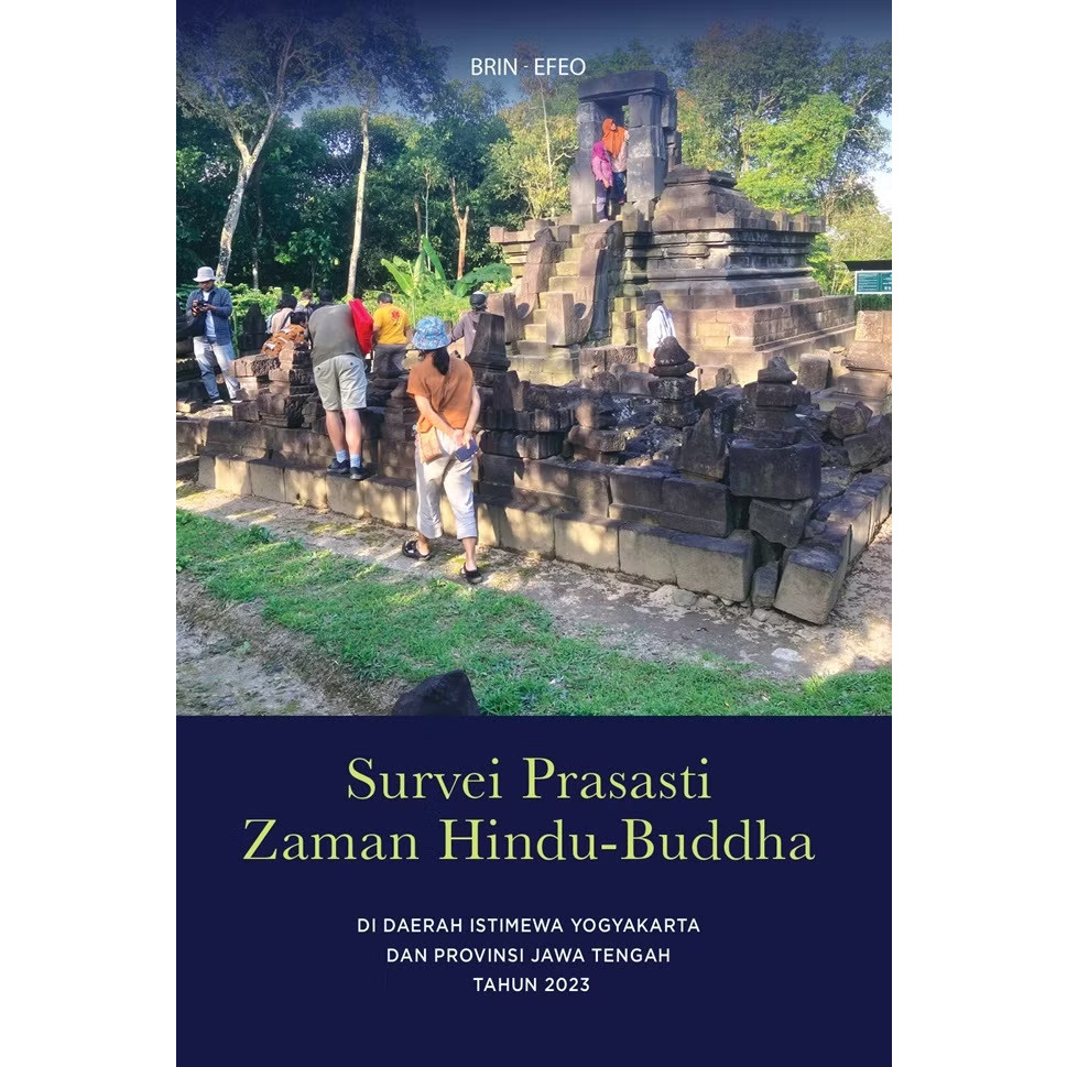 ** SURVEI PRASASTI ZAMAN HINDU-BUDDHA DI DAERAH ISTIMEWA YOGYAKARTA DAN PROVINSI JAWA TENGAH TAHUN 2