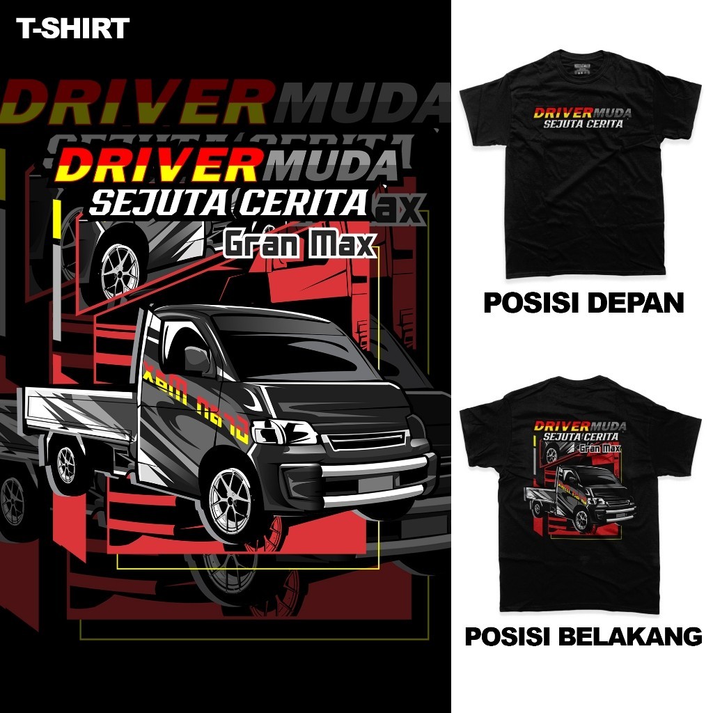 KAOS DRIVER MUDA SEJUTA CERITA - KAOS GRANDMAX - KAOS MOBIL GRANDMAX - KAOS DRIVER MUDA - KAOS DRIVE