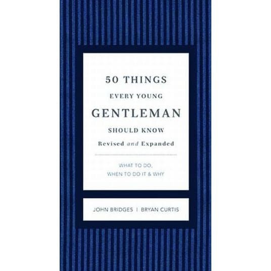 

50 things every young gentleman should know, John Bridges,Bryan Curtin