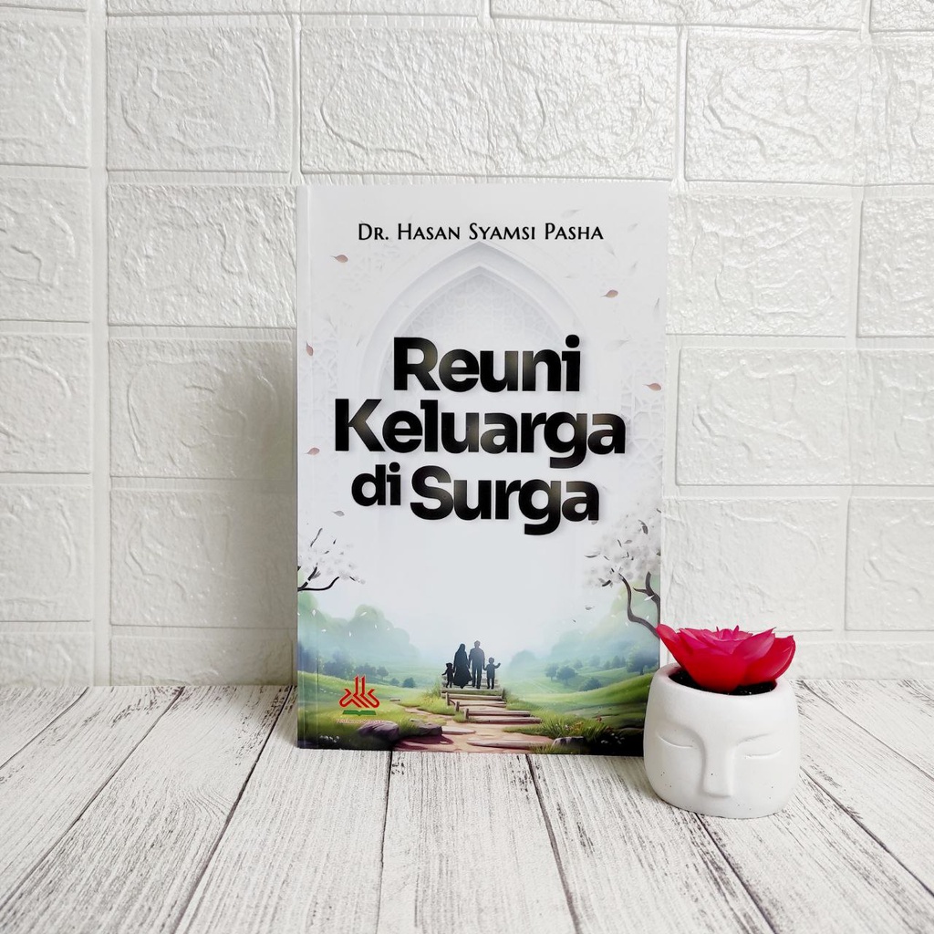 Reuni Keluarga di Surga Pustaka Al kautsar Andalusia