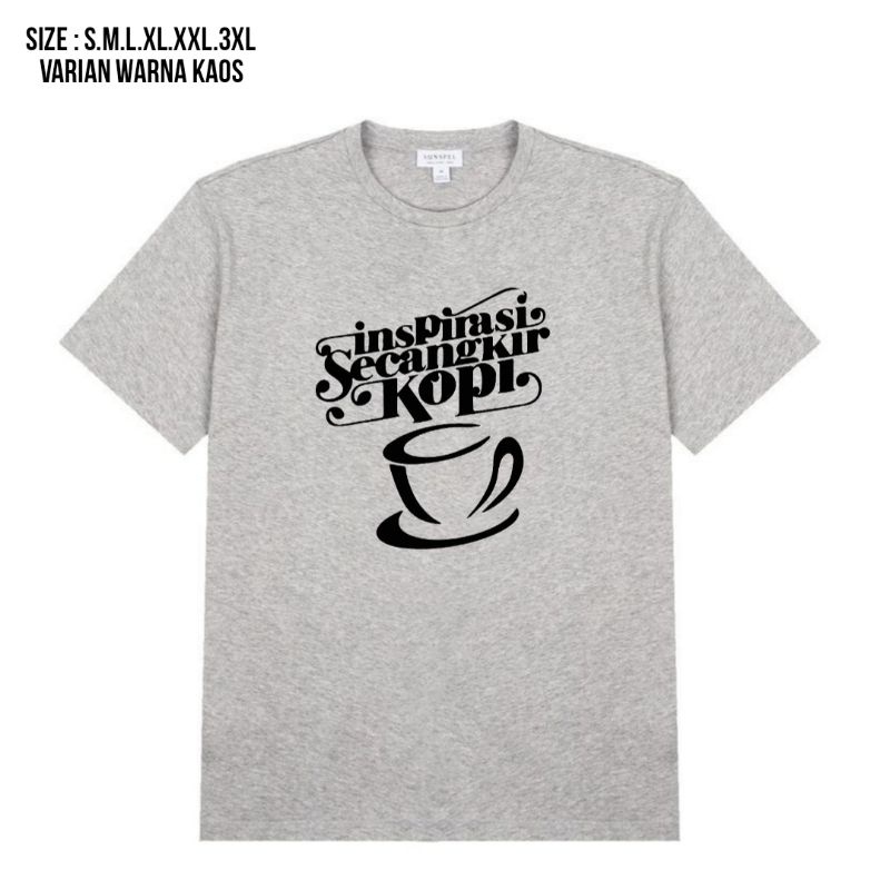 kaos kata kata inspirasi SECANGKIR KOPI / kaos pria / kaos cotton