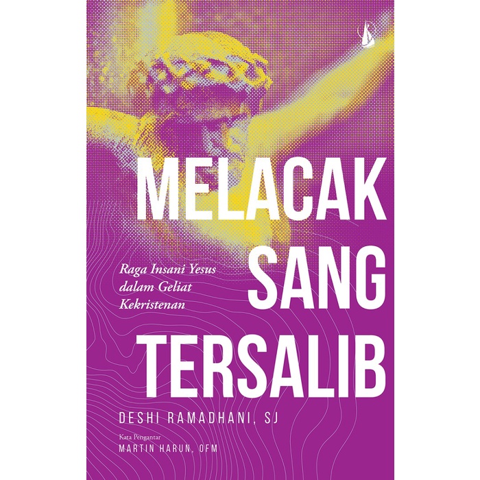 Melacak Sang Tersalib-Raga Insani Yesus dalam Geliat Kekristenan