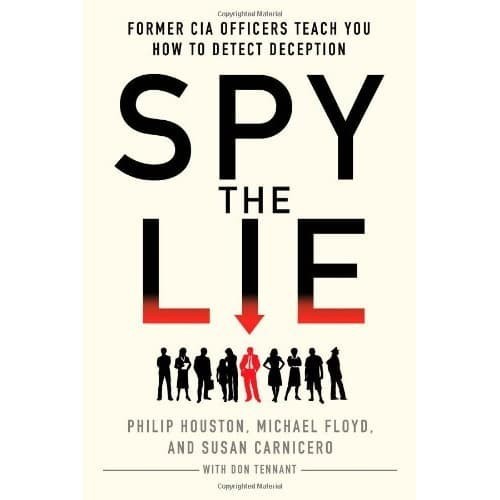 

Spy the Lie: Former CIA Officers Teach You How to Detect Deception
