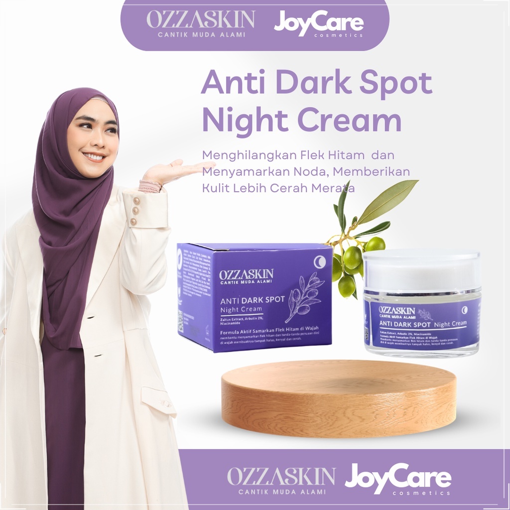 ANTI DARK SPOT NIGHT CREAM PENGHILANG SPOT HITAM OZZASKIN By Oki Setiana Dewi JOY JAKUT OZZASKIN OFI