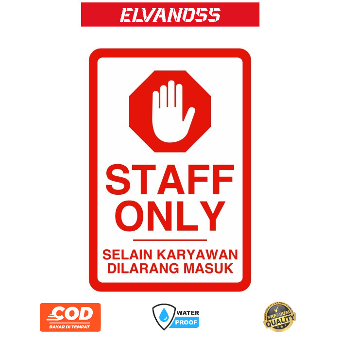 

STIKER RAMBU STAFF ONLY 20CM X 30CM FREE CUSTOM DESAIN
