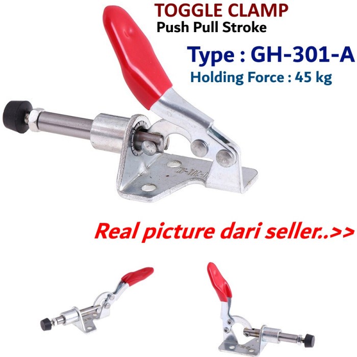 Toggle Clamp Model GH-301-A Klem Penjepit Kayu Togel Stroke Push Pull