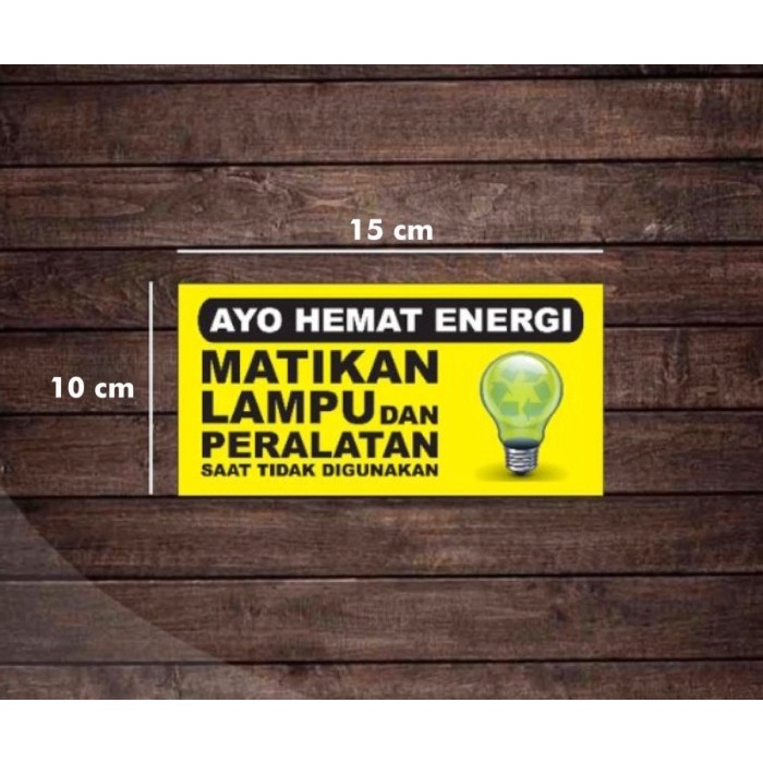 

Sticker Stiker Sign Rambu K3 AYO HEMAT ENERGI - Uk. 10 x 15 cm