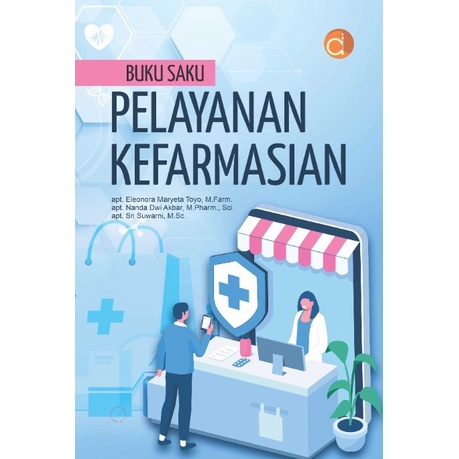 Buku Saku Pelayanan Kefarmasian Diterbitkan Oleh Penerbit Deepublish