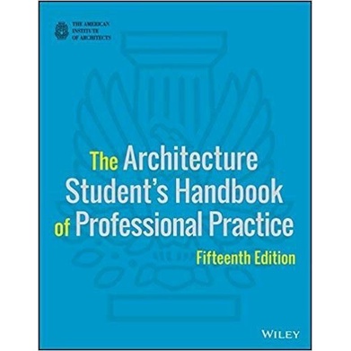 

The Architecture Student’s Handbook of Professional Practice,15th ed