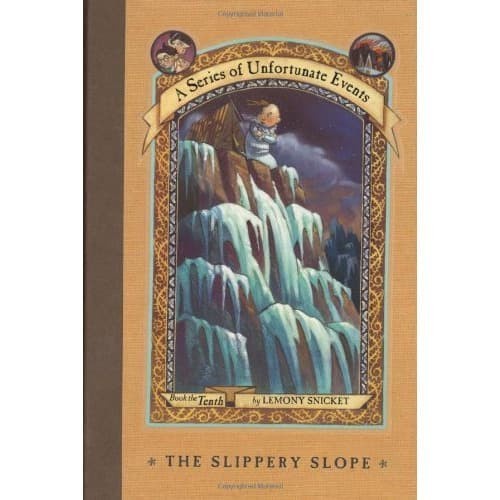 

A Series of Unfortunate Events 10- The Slippery Slope Lemony Snicket