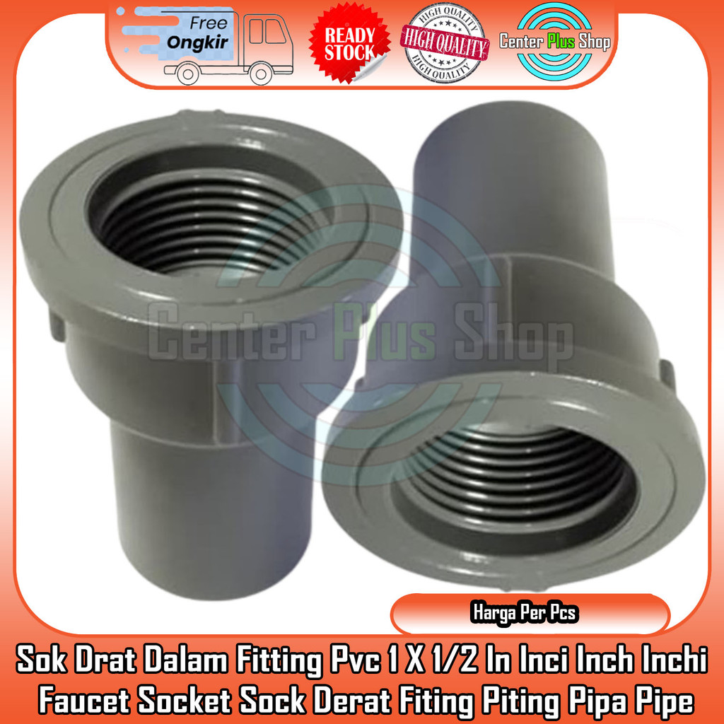 Rucika Sok Drat Pvc 1 X 1/2 Inci Inch Inchi Penyambung Konektor Kran Faucet Socket Sock Piting Pipa 