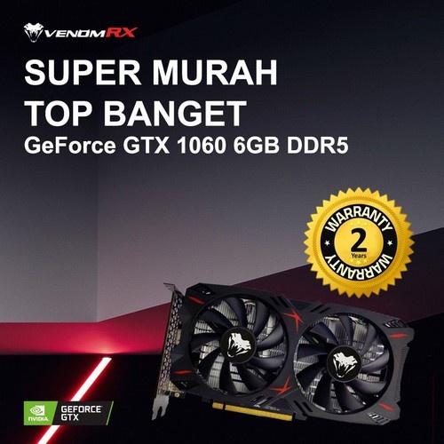 VenomRX GeForce GTX 1060 DUAL FAN 6GB DDR5 VGA Venom RX GTX1060