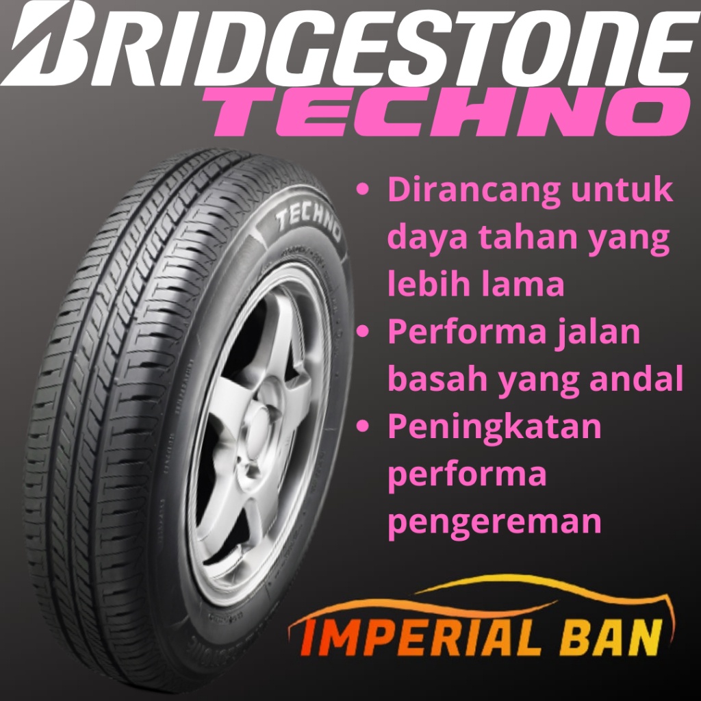 185/65 R15 Bridgestone Techno  - Ban Mobil Mobilio Ertiga Freed Veloz