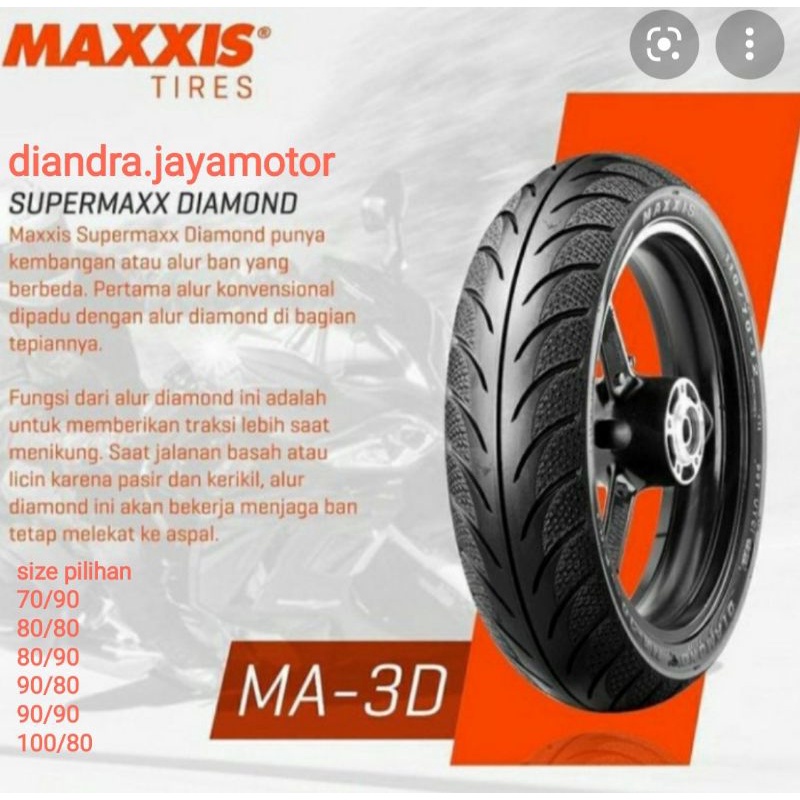 SE42Z BAN MAXXIS DIAMOND MA-3DN - TUBELESS SCOOTER MATIC RING 14 ( 70/90 - 80/90 - 90/90 - 80/80 - 90/80 - 100/80 ) FREE PENTIL 100 % ORIGANAL