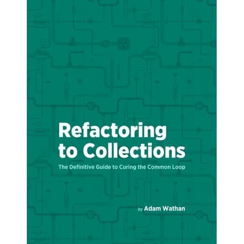 

Refactoring to Collections Adam Wathan 2016