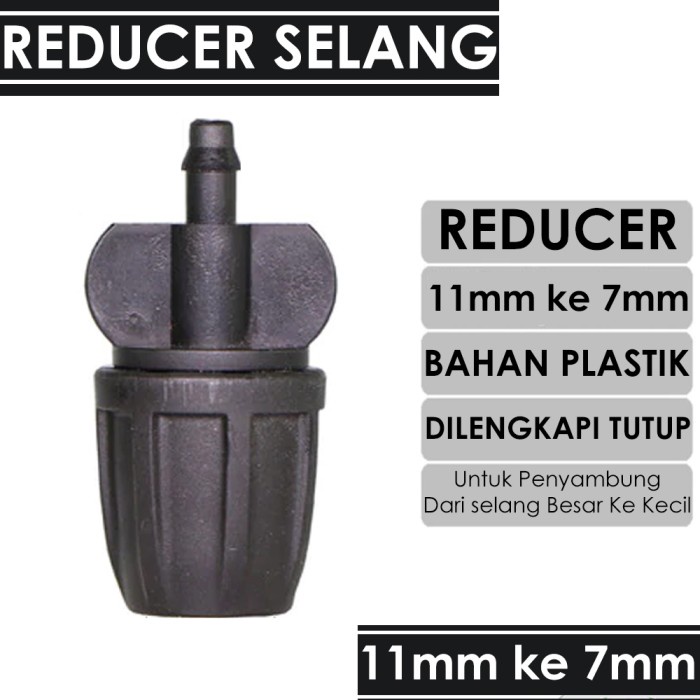 Reducer 11 ke 7 Penyambung selang Besar ke Kecil dilengkapi Tutup